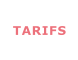 TARIFS